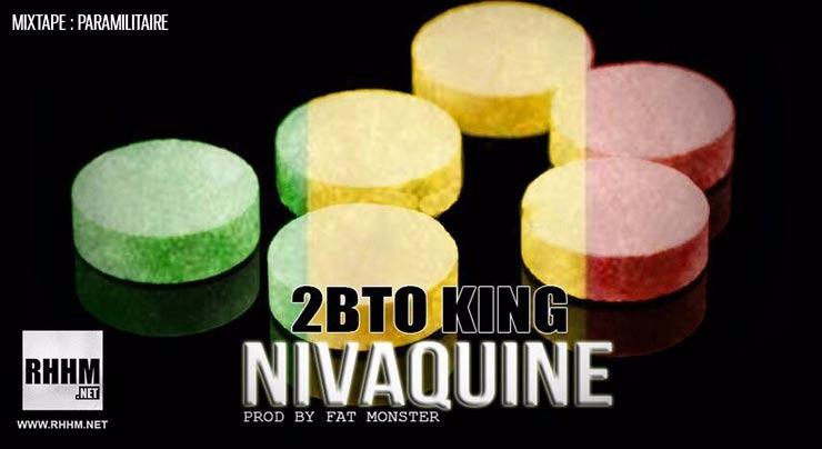 2BTO KING - NIVAQUINE - Mixtape : PARAMILITAIRE (2018)