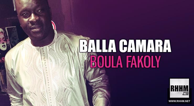 BALLA CAMARA - BOULA FAKOLY (2018)