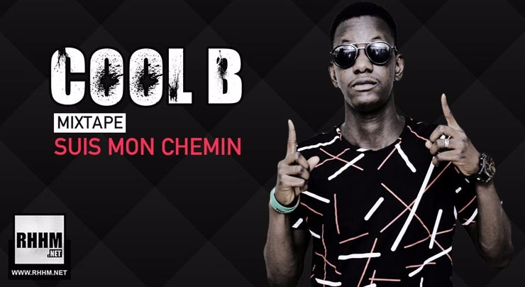 COOL B - SUIS MON CHEMIN (Mixtape 2018) - Couverture