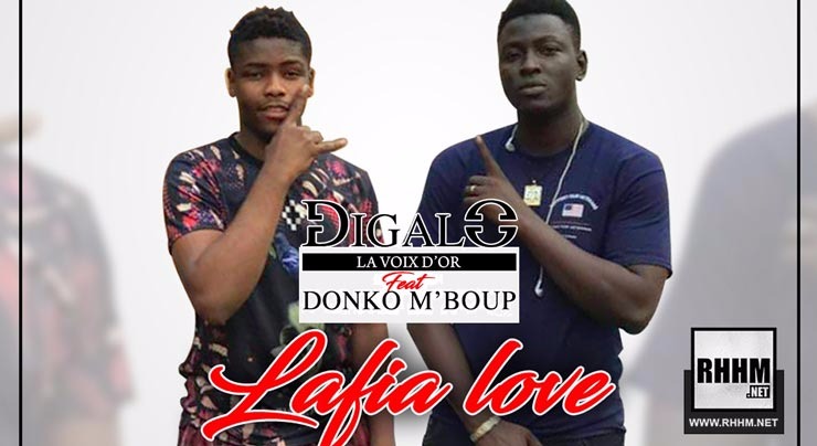 DIGALO Ft. DONKO M'BOUP - LAFIA LOVE (2018)