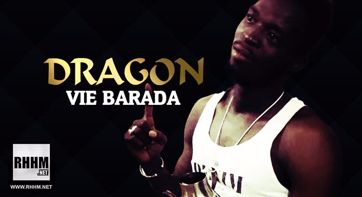 DRAGON - VIE BARADA (2018)