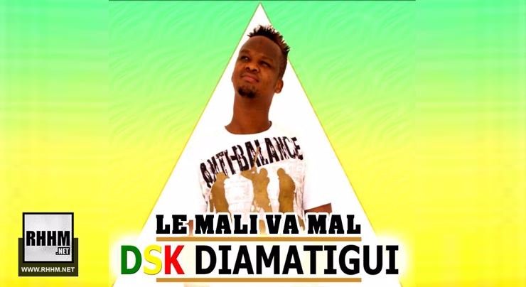 DSK DIAMATIGUI - LE MALI VA MAL (2018)