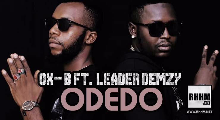 OX-B Ft. LEADER DEMZY - ODEDO (2018)