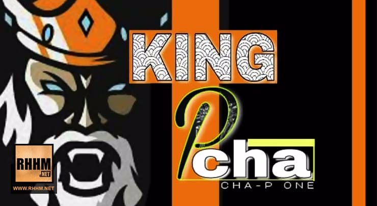 PCHA (CHA-P ONE) - KING (2018)