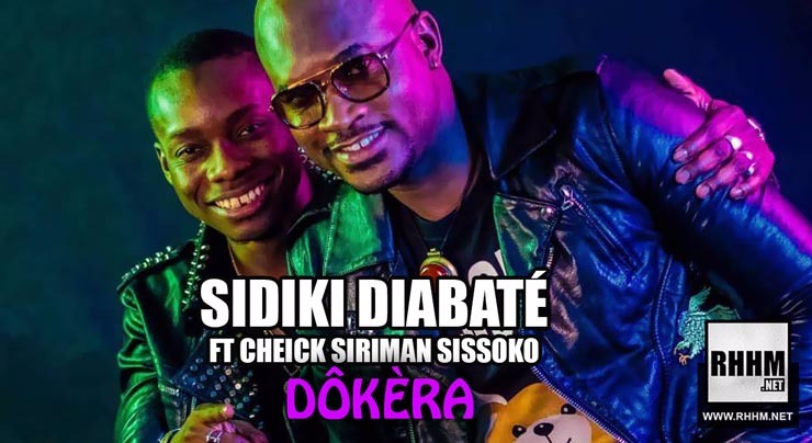 SIDIKI DIABATÉ Ft. CHEICK SIRIMAN SISSOKO - DÔKÈRA (2018)