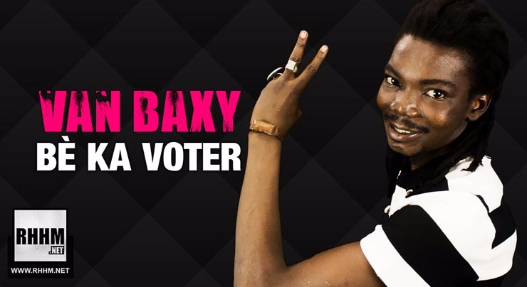 VAN BAXY - BÈ KA VOTER (votez tous) (2013)