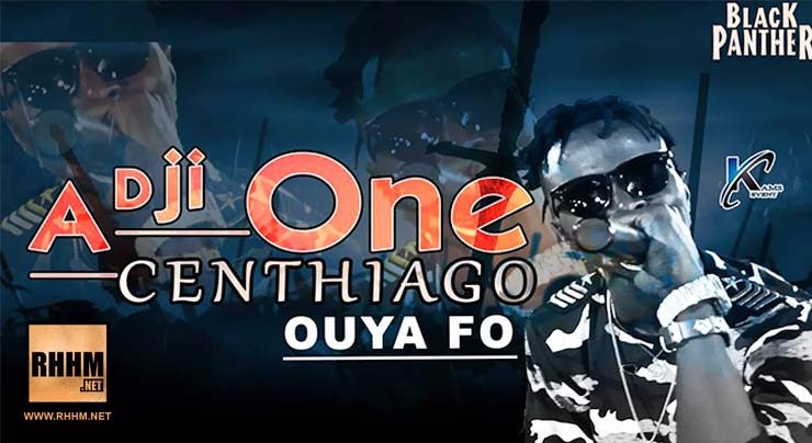 ADJI-ONE CENTHIAGO - OUYA FÔ (2018)