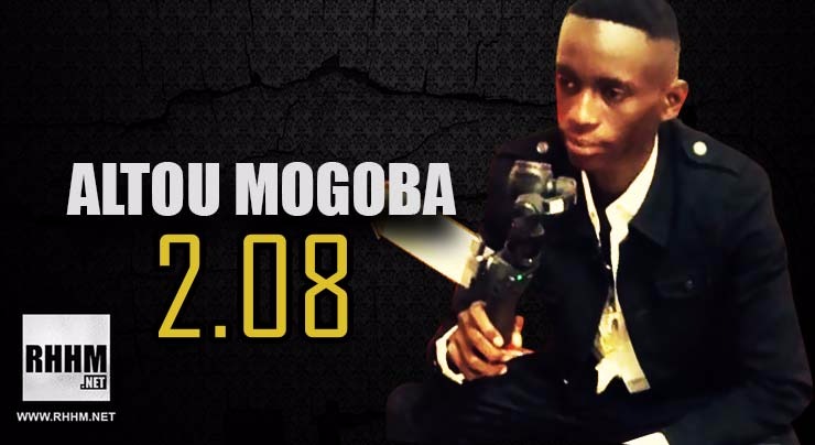 ALTOU MOGOBA - 2.08 (2018)
