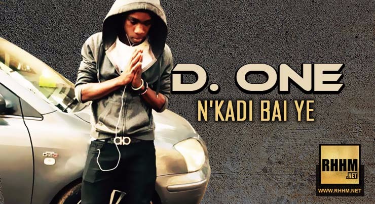D. ONE - N'KADI BAI YE (2018)