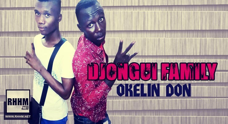 DJONGUI FAMILY - OKELIN DON (2018)