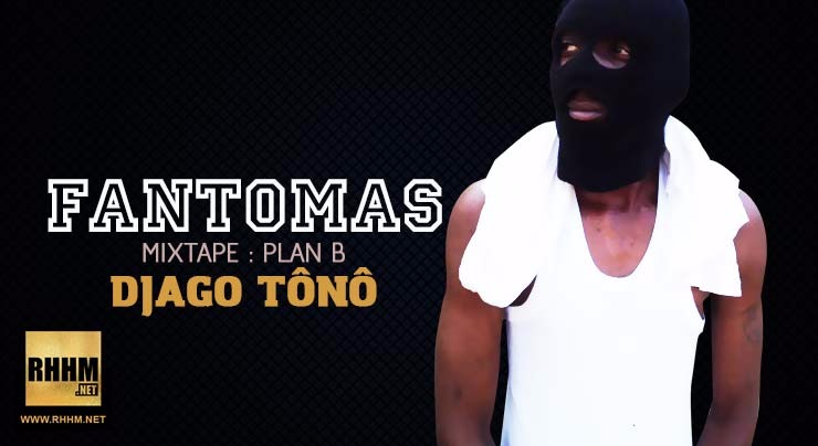 FANTOMAS - DJAGO TÔNÔ (2018)