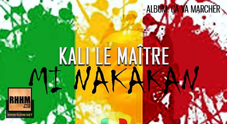 KALI LE MAÎTRE - MI NAKAKAN (2018)