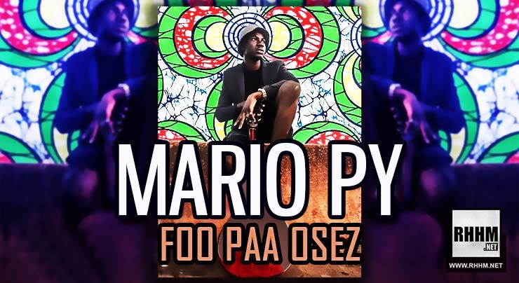 MARIO PY - FOO PAA OSEZ (2018)