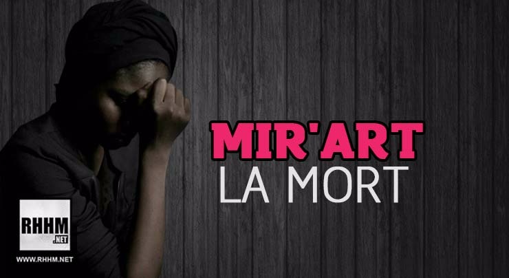 MIR'ART - LA MORT (2018)