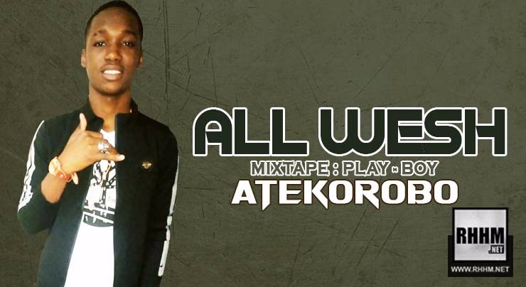 ALL WESH - ATEKOROBO (2018)