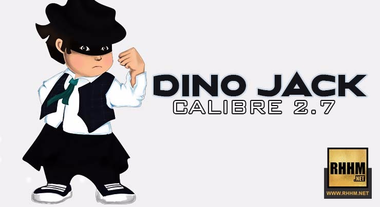 DINO JACK - CALIBRE 2.7 (2018)