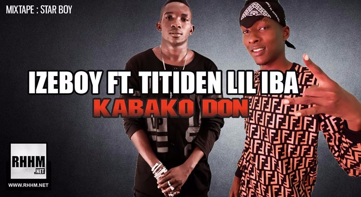 IZEBOY Ft. TITIDEN LIL IBA - KABAKO DON (2018)