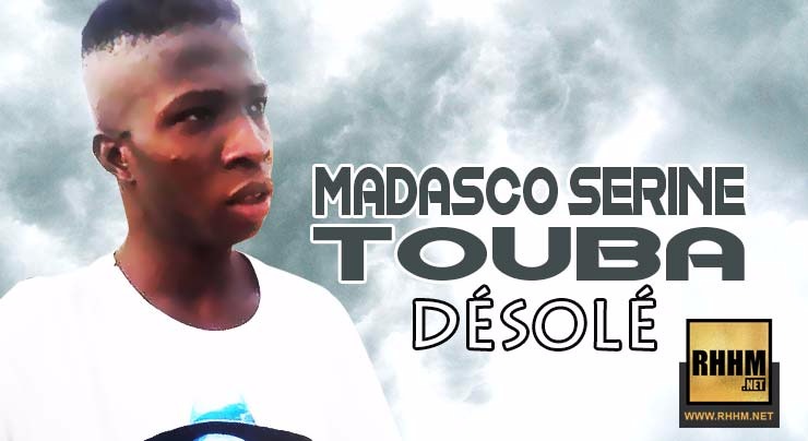 MADASCO SÉRINE TOUBA - DÉSOLÉ (2018)