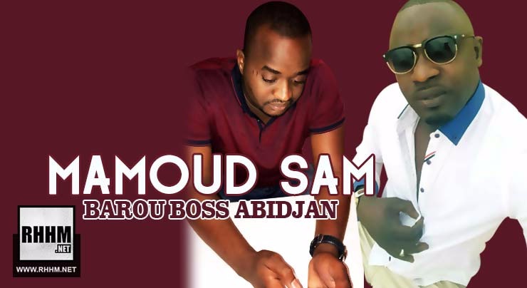 MAMOUD SAM - BAROU BOSS ABIDJAN (2018)