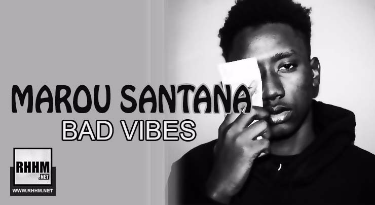 MAROU SANTANA - BAD VIBES (2018)