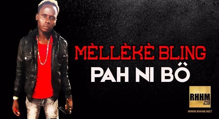 MÈLLÈKÈ BLING - PAH NI BÔ (2018)