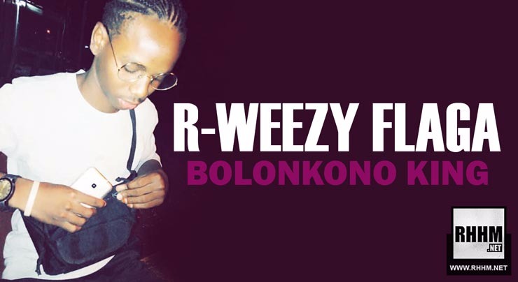 R-WEEZY FLAGA - BOLONKONO KING (2018)