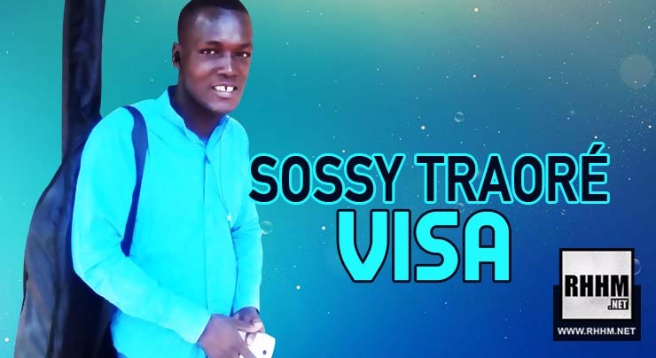 SOSSY TRAORÉ - VISA (2018)