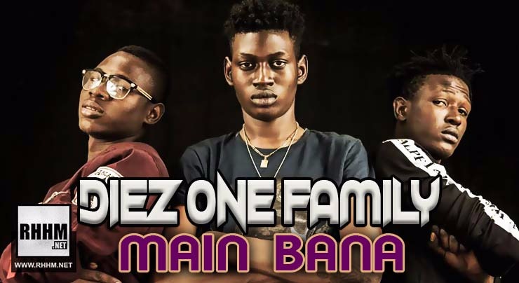 DIEZE ONE FAMILY - MAIN BANA (2018)