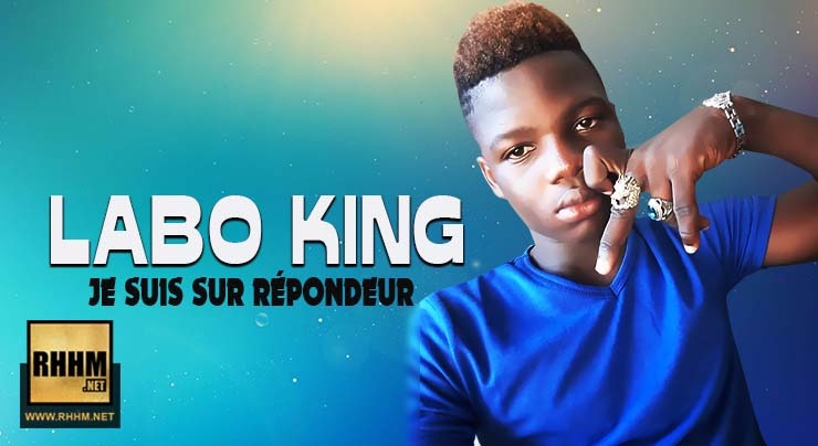 LABO KING - JE SUIS SUR RÉPONDEUR (2018)