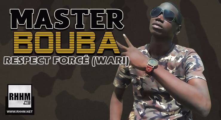 MASTER BOUBA - RESPECT FORCÉ (WARI) (2018)