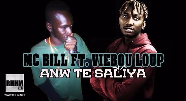 MC BILL Ft. VIEBOU LOUP - ANW TE SALIYA (2018)