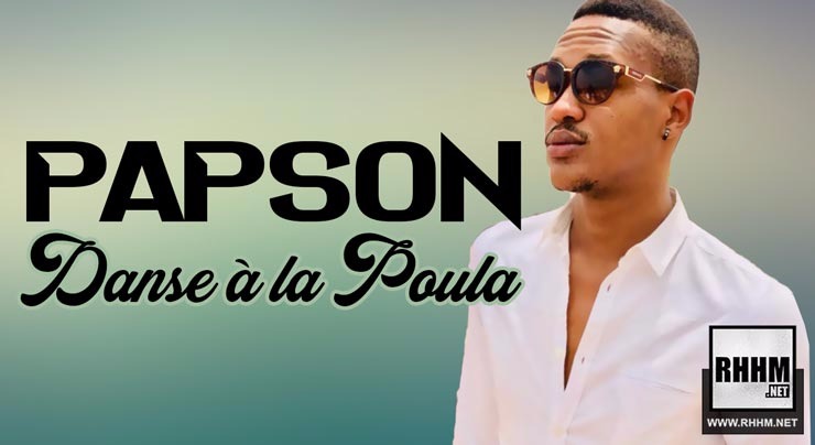 PAPSON - DANSE À LA POULA (2018) 2 PAPSON - DANSE À LA POULA (2018)