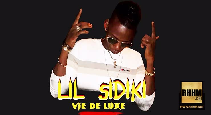 SEYBA KANOUTÉ alias LIL SIDIKI DIABATÉ - VIE DE LUXE (2018)