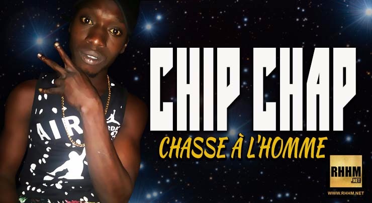 CHIP CHAP - CHASSE À L'HOMME (2018)