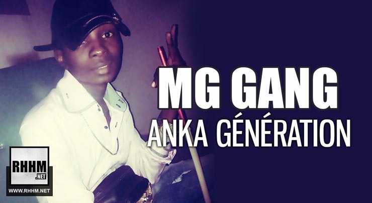 MG GANG - ANKA GÉNÉRATION (2018)
