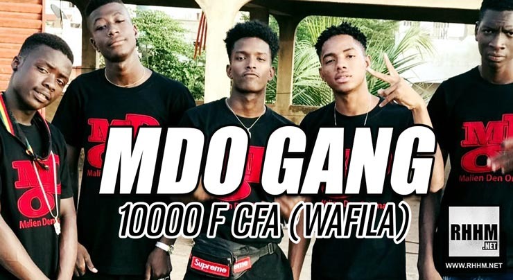 MDO GANG - 10000 F CFA (WAFILA) (2018)