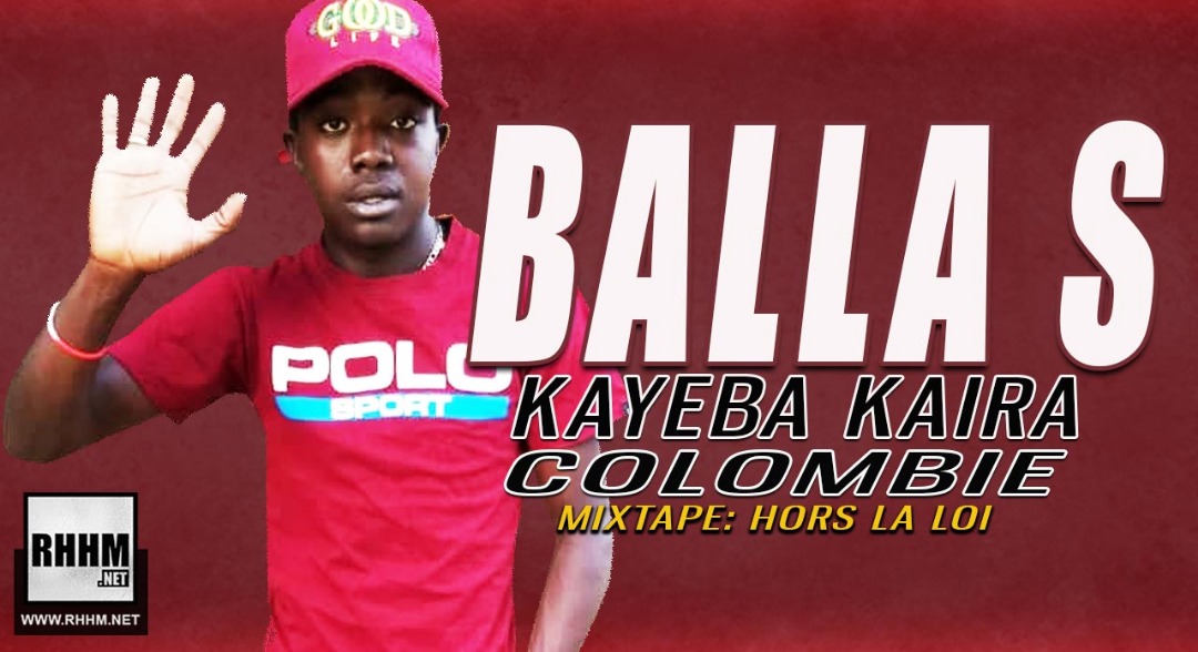 BALLA S - KAYEBA KAIRA COLOMBIE (2018)