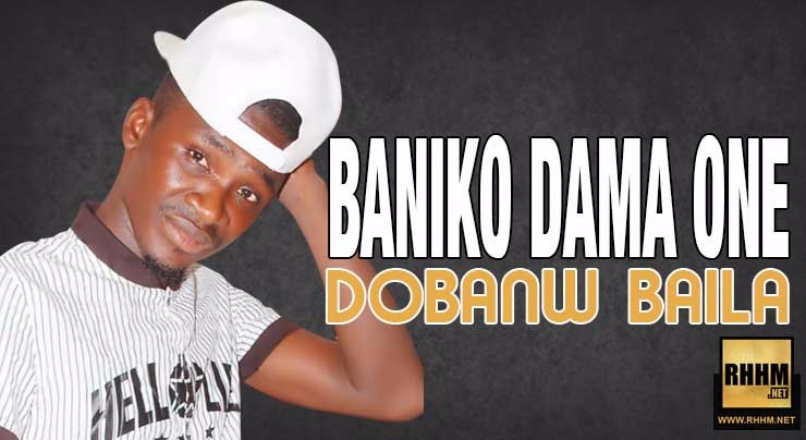 BANIKO DAMA ONE - DOBANW BAILA (2018)