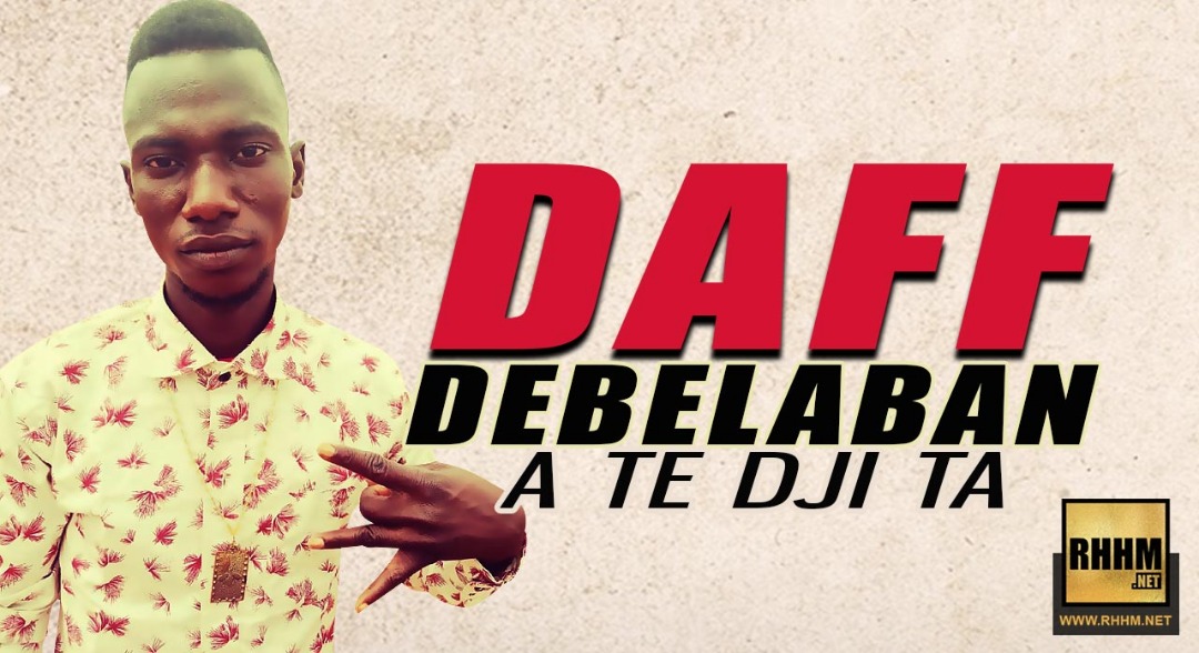 DAFF DEBELABAN - A TE DJI TA (2018)
