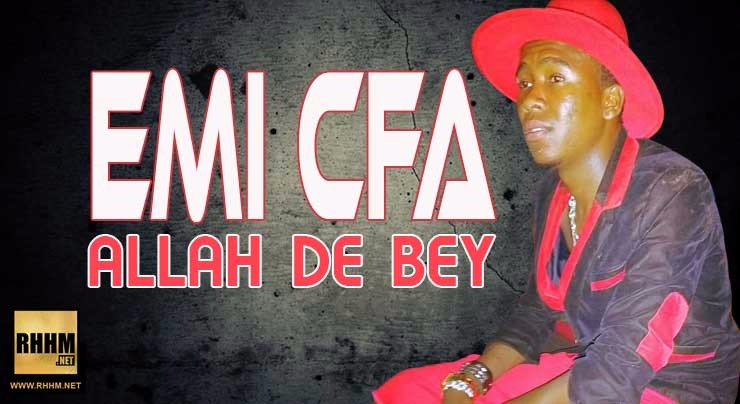 EMI CFA - ALLAH DE BEY (2018)