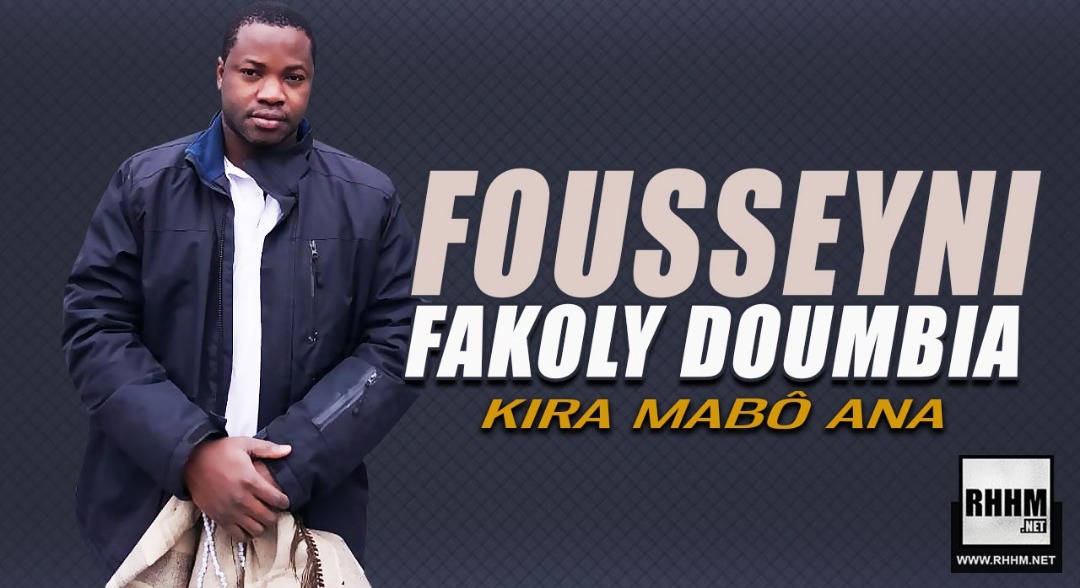 FOUSSEYNI FAKOLY DOUMBIA - KIRA MABÔ ANA (2018)