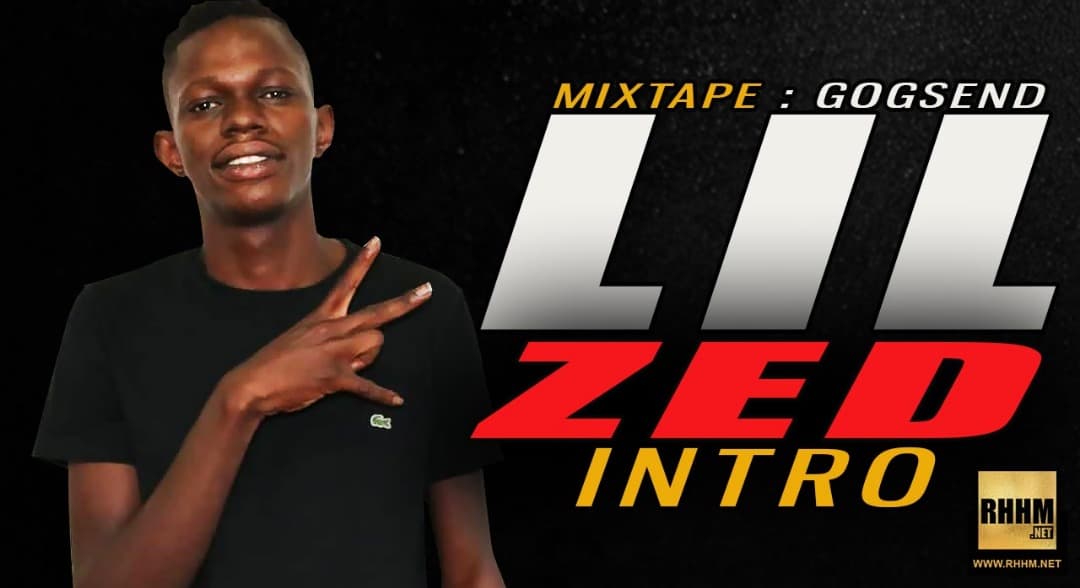 LIL ZED - INTRO (GODSEND) (2018)