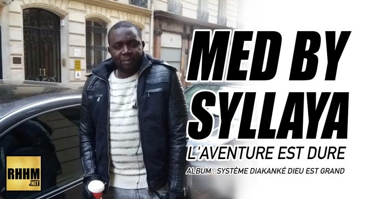MED BY SYLLAYA - L'AVENTURE EST DURE (2018)