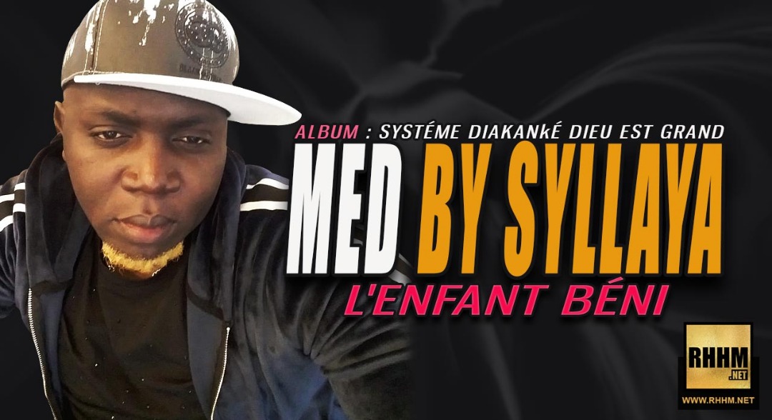 MED BY SYLLAYA - L'ENFANT BÉNI (2018)