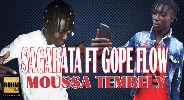 SAGARATA Ft. GOPE FLOW - MOUSSA TEMBELY (2018)