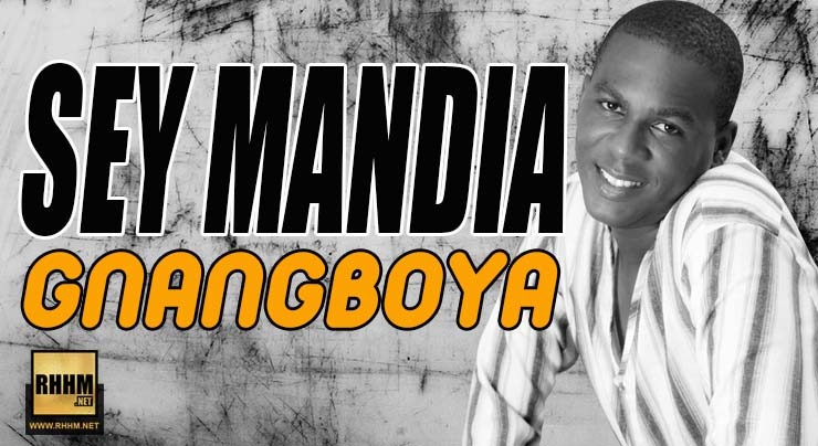 SEY MANDIA - GNANGBOYA (2018)