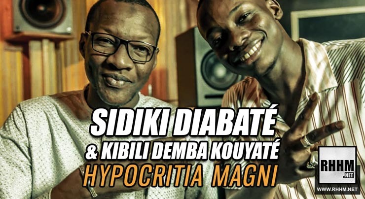 SIDIKI DIABATÉ Ft. KIBILI DEMBA KOUYATÉ – HYPOCRITIA MAGNI (2018)