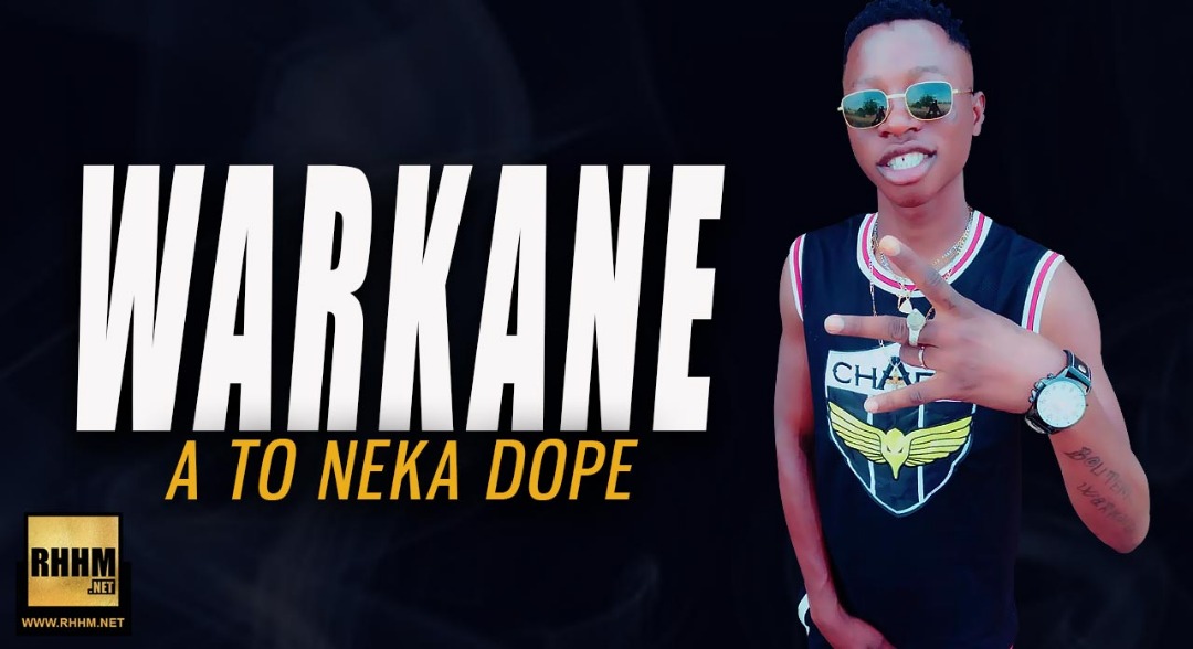 WARKANE - A TO NEKA DOPE (2018)