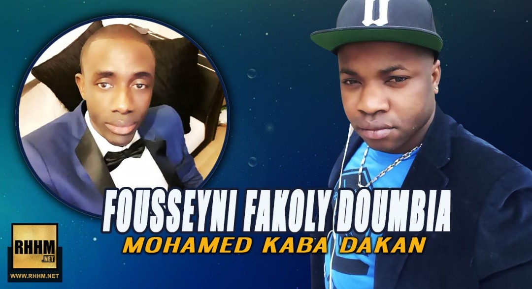 FOUSSEYNI FAKOLY DOUMBIA - MOHAMED KABA DAKAN (2018)