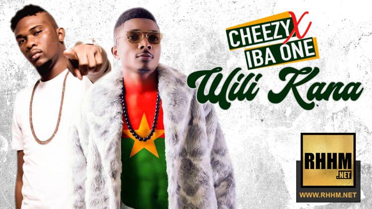 CHEEZY Ft. IBA ONE - WILI KANA (2018)